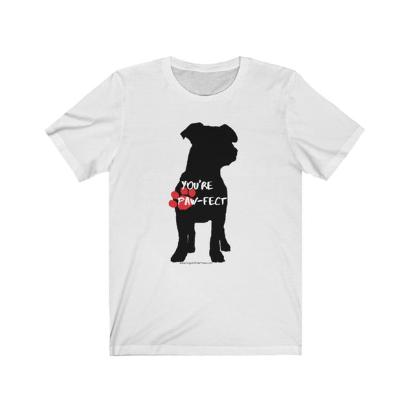 You're Pawfect - White short sleeved shirt with black shadow image of dog with wording You're Paw-fect  in white text and with a red paw print behind the Paw part of paw-fect.