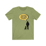 What I like best about people jersey tee - This Heather green crew neck t-shirt front has a silhouette of a dog sitting next to a guy standing with a bright yellow speech bubble  coming from the man. The man says, "You know what I like best about people?"