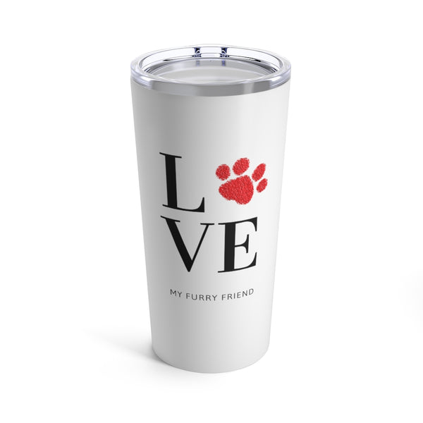 Love My Furry Friend Paw Tumbler -  Image Description - White tumbler with a clear acrylic top. Black  L with a red paw print for O with VE underneath. In small black text, My Furry Friend is at the bottom of the tumbler.