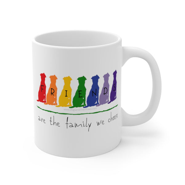 Friends are the Family We Choose Mug