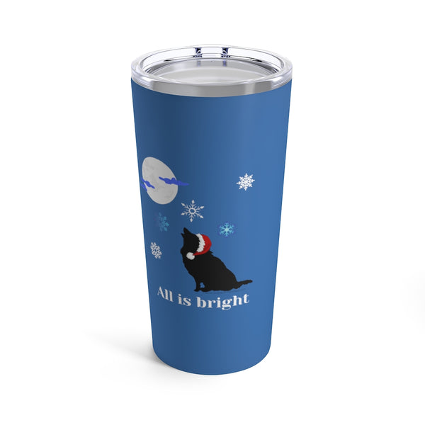 All is Bright Insulated Tumbler  - Image Description - Royal blue insulated tumbler with a clear lid sporting a black dog wearing a Santa hat howling at the moon with snowflakes falling. The statement, "All is bright" under the image.
