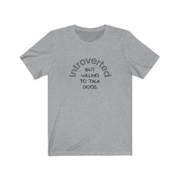 Introverted But Willing to Talk Dogs Tee - Image Description - Athletic Heather Grey t-shirt with Introverted in an arch in grey text, and But Willing To Talk Dogs underneath the arch in black text.