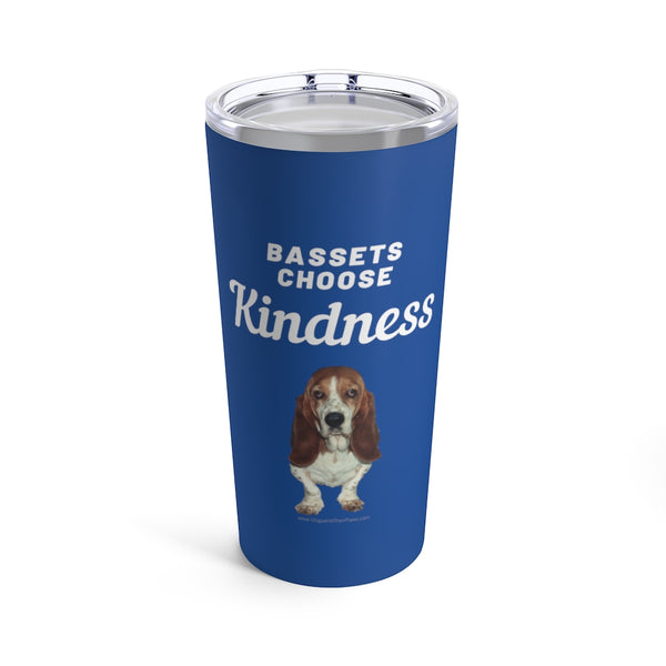 Bassets Choose Kindness - Image Description - Royal blue tumbler with a clear acrylic top. Bassets Choose Kindness in white text is over a brown and white basset facing forward. 