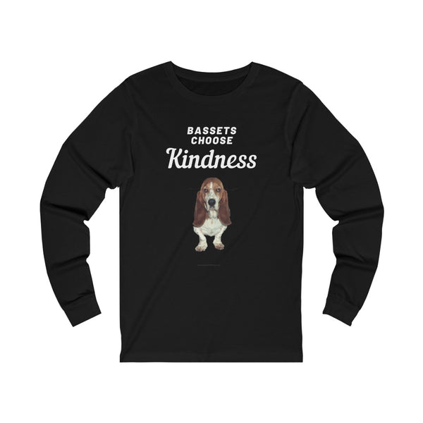 Bassets Choose Kindness - Black Long sleeve tee with Bassets Choose Kindness above an image of the front of a brown and white basset.