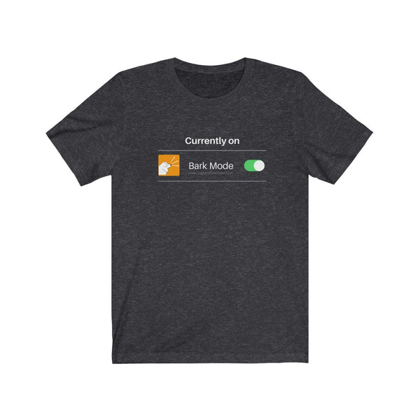 Currently On - Bark Mode Jersey Tee - Image Description - Dark grey heather t-shirt. Currently On is above an orange square showing a white Great Pyrenees barking dog head, with Bark Mode, and then an image of a toggle turned on.