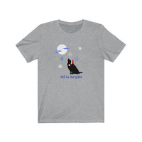 All is Bright Jersey Tee - Image Description - Grey short sleeve shirt with black dog wearing a Santa hat howling at the moon with snowflakes falling. The statement, "All is bright" under the image.