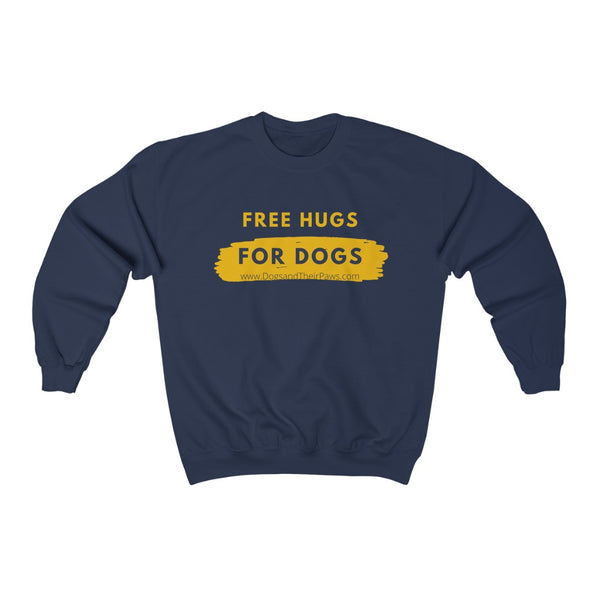 Free Hugs for Dogs Crew Sweatshirt - Free Hugs in yellow on a blue crew sweatshirt with rough band of yellow and the words For Dogs written in blue.  